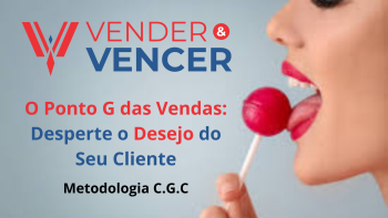 O Segredo das Vendas de Sucesso: O Ponto G do Cliente